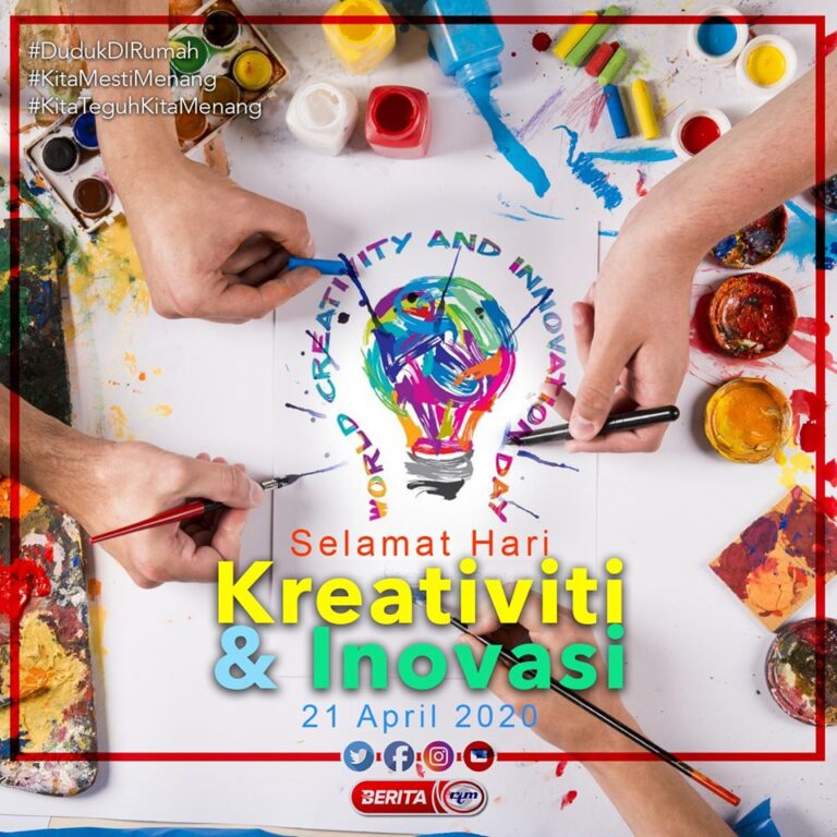 Selamat Hari Kreativiti dan Inovasi Sedunia 21 April 2020